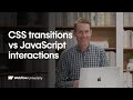 CSS Transitions vs JavaScript Interactions: When to Use Each in Webflow