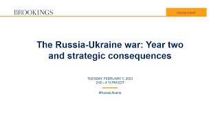 The Russia-Ukraine War: Year two and strategic consequences