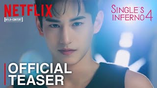 SINGLE'S INFERNO SEASON 4 | OFFICIAL TEASER | Netflix [ENG SUB]