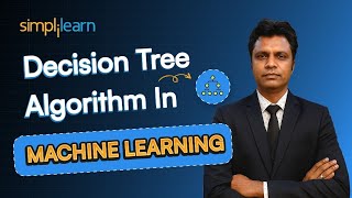 Decision Tree Algorithm In Machine Learning |How Does Decision Tree Algorithm Work? | Simplilearn