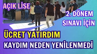 Ücret Yatırdım! Kaydım Neden Yenilenmiyor?  Açık Lise 2. Dönem Kayıt Yenileme, Ders Seçimi