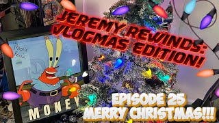 JEREMY REWINDS: VLOGMAS EPISODE 25 MERRY CHRISTMAS!!!!