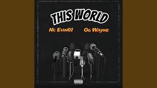 This World (Freestyle) (feat. Og Wayne)