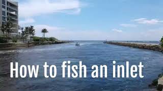 How to fish at an inlet