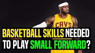 Basketball Skills Needed To Play Small Forward? | Dre Baldwin