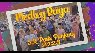 EPISOD KHAS: MEDLEY RAYA AIDILFITRI 1444H/2023 | SK PASIR PANJANG