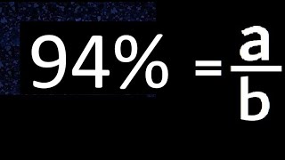 94% to fraction , 94 percent to fraction , convert percentage to fraction