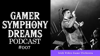 Podcast #007: Starting the Irish Video Game Orchestra with Robert Luke Martin