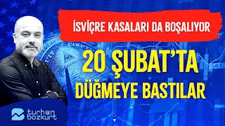 20 Şubat’ta düğmeye bastılar. İsviçre kasaları boşalıyor. Londra'da dolar pazarlığı | Turhan Bozkurt