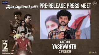 Actor Yashwanth Speech at Nenu Student Sir Pre-Release Press Meet | YouWe Media