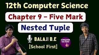 12th Computer Science | Nested Tuple | Python | Chapter 9 imp five marks | Tamil