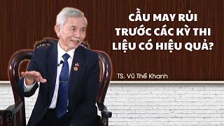 Cầu may rủi trước các kỳ thi - Liệu có thật sự hiệu quả?