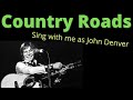 Take Me Home, Country Roads Karaoke - Sing as John Denver