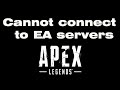 Apex Legends matchmaking error, Unable to connect to apex ea server