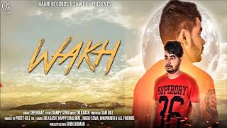 Latest Punjabi Song ● 2017 ● Wakh ● Shehbaaz ● Official Audio Song ● HAAਣੀ Records