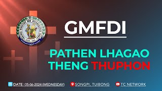 PATHEN LHAGAO THENG THUPHON - GMFDI (05-06-2024)