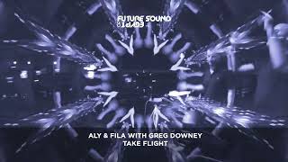 Aly \u0026 Fila with Greg Downey - Take Flight