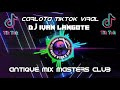 Carlota Tiktok Viral  2021 - DJ Ivan Remix | Antique Mix Masters Club