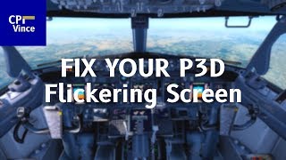 Prepar3D V4.5 | Fix Flickering Black Screen