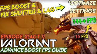 VALORANT EPISODE 2: How To Boost FPS in 2021 | Fix Lag, FPS Drops, Shutters In Valorant Guide!