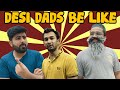 Desi Dads Be Like | DablewTee | WT | Funny Skit | Desi Family