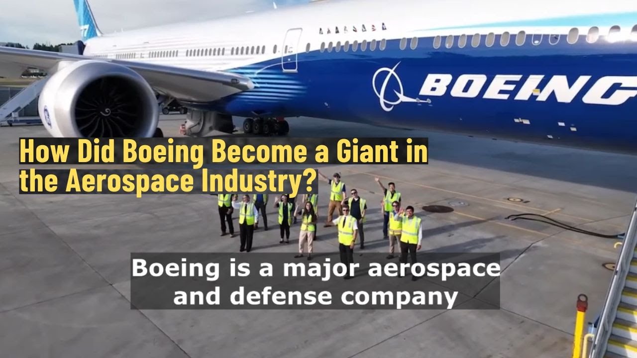 How Did Boeing Become A Giant In The Aerospace Industry? || How Did ...