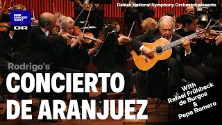 Concierto de Aranjuez // Danish National Symphony Orchestra, Rafael de Burgos & Pepe Romero (Live)