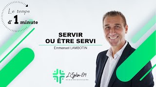 Servir ou être servi