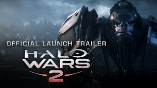 Halo Wars 2: Official Launch Trailer