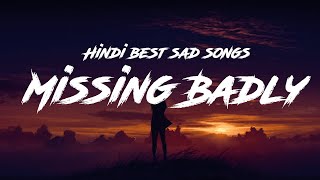 its Midnight & Missing Someone badly | Hindi sad songs | Loneliness and crying  Lost Forever