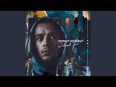 Dermot Kennedy - Without Fear (Full Album) (Deluxe Edition) - YouTube