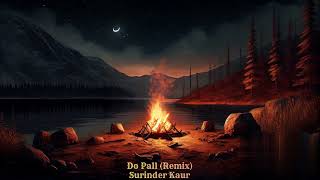 Do Pal (Remix) - Surinder Kaur (FG)