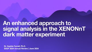 DOE NNSA SSGF 2024: An Enhanced Approach to Signal Analysis in the XENONnT Dark Matter Experiment