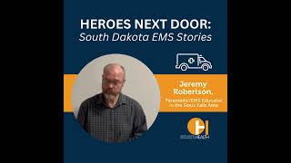 SD EMS Stories: Jeremy Robertson, Sioux Falls