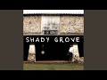 Shady Grove