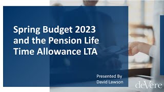 The Spring Budget and the Pension Life Time Allowance