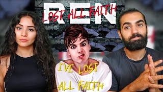 OMG!! IT'S THE BEST 😳 REACTING TO REN - LOST ALL FAITH  (Official Lyric Video) | (REACTION!!)