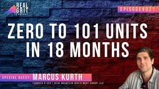 Zero to 101 Units in 18 Months With Marcus Kurth
