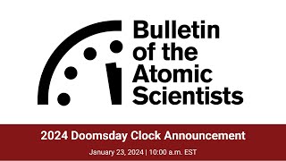 2024 Doomsday Clock Announcement