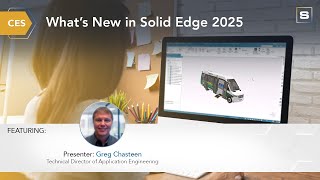 CES  What's New in Solid Edge 2025