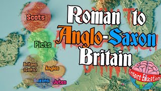 Roman to Anglo-Saxon Britain