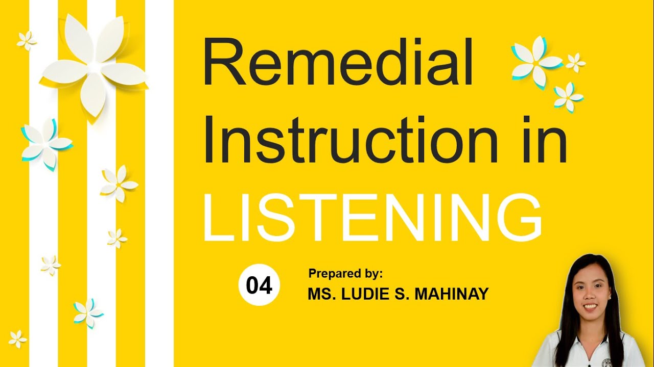 REMEDIAL INSTRUCTION IN LISTENING - YouTube