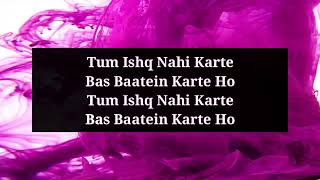 Ishq Nahi Karte Lyrics - B Praak, Emraan Hashmi, Sahher Bambba - New Hindi Song Lyrics