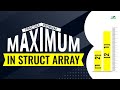 Maximum in struct array | School Practice Problem | GeeksforGeeks
