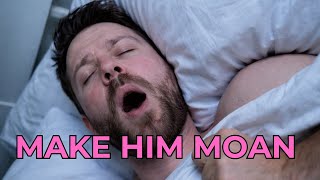 10 secrets to make a man moan with pleasure