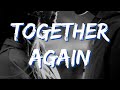 TOGETHER AGAIN (Lyrics)🎵  - Claire Kelly