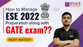 How to Manage ESE 2022 Preparation along with GATE Exam | Ex IES Sanjay Rathi