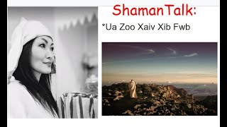 #48  ShamanTalk: Ua Zoo Xaiv Xibfwb/ Selecting A Sifu- Hmong Shaman