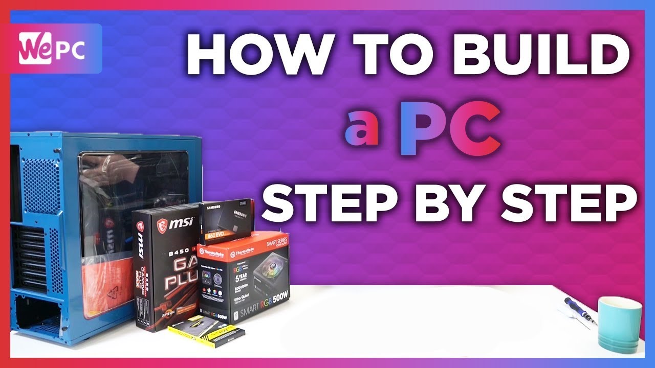 How To Build A Gaming PC: Step-by-Step | WePC - YouTube