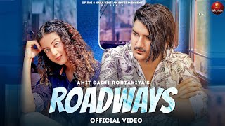 Roadways Song (Official Video) New Haryanvi Songs 2022 | Amit Saini Rohtakiya New Song 2022